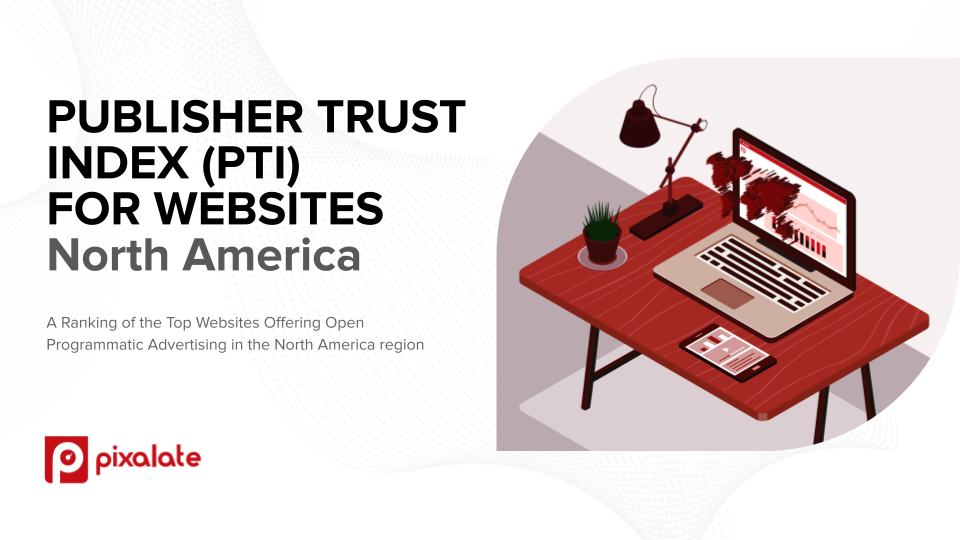 September 2024 Web Publisher Trust Index (PTI) - North America