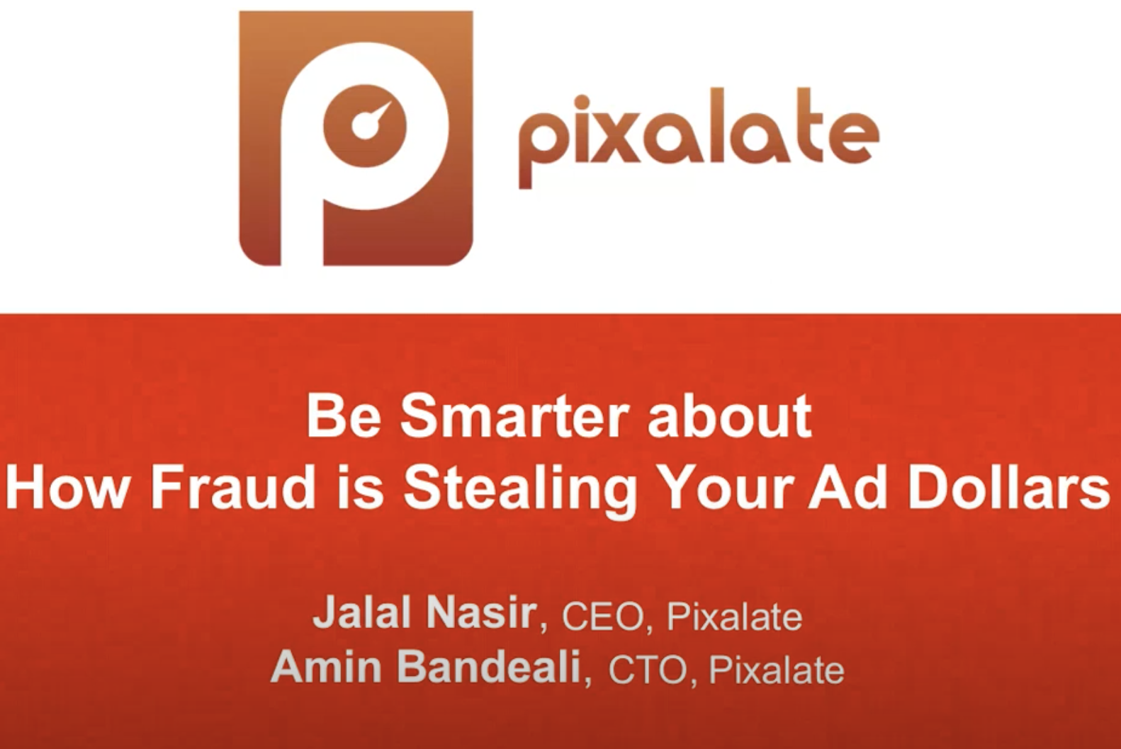 Be Smarter about How Fraud is Stealing Your Ad Dollars